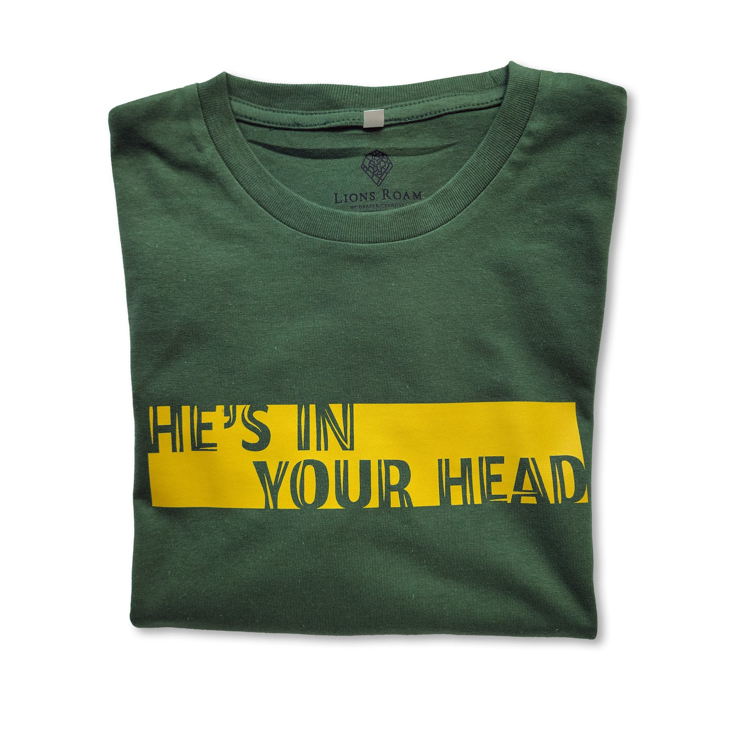 A Green t-shirt with the phrase "He's in your Head" printed in Yellow.