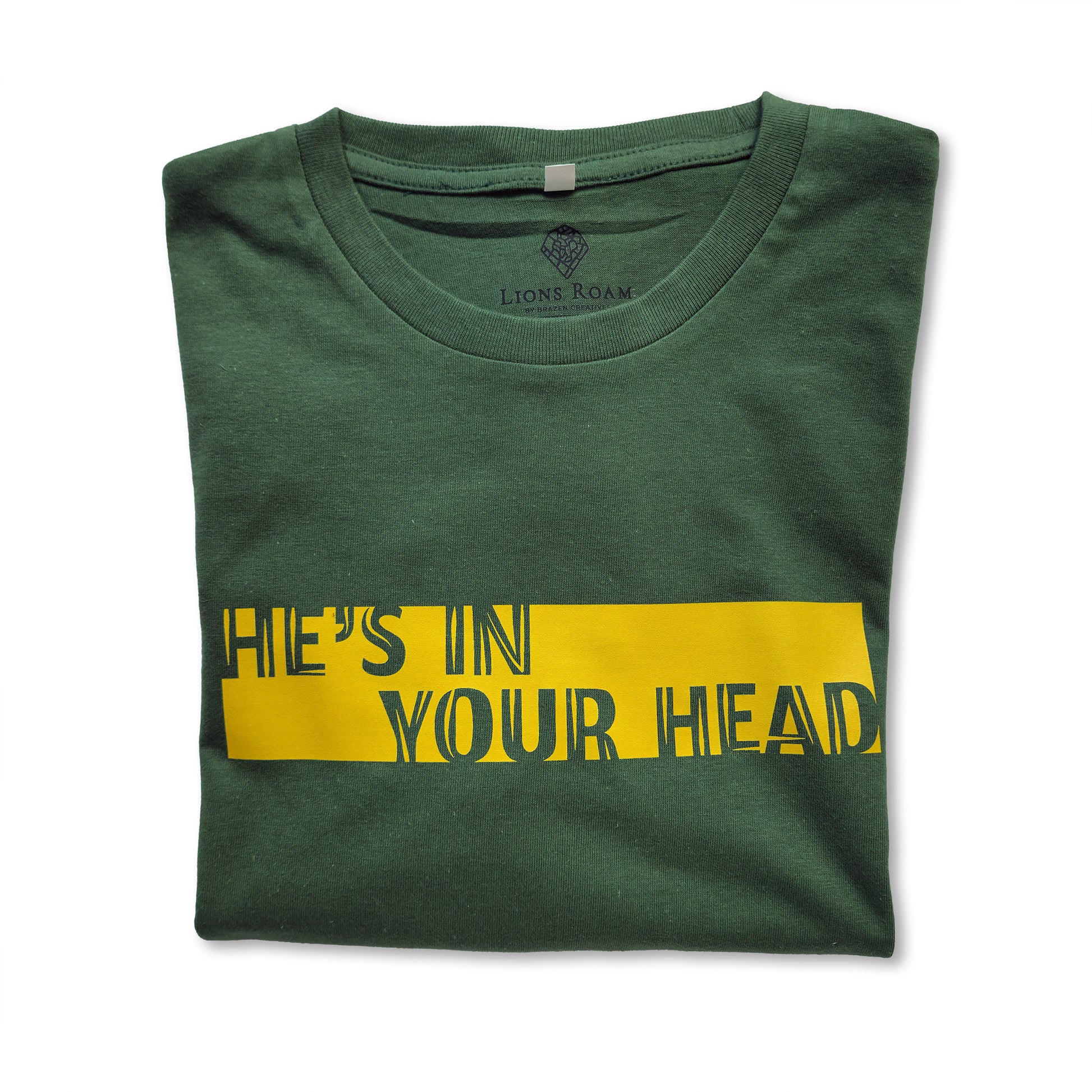 A Green t-shirt with the phrase "He's in your Head" printed in Yellow.