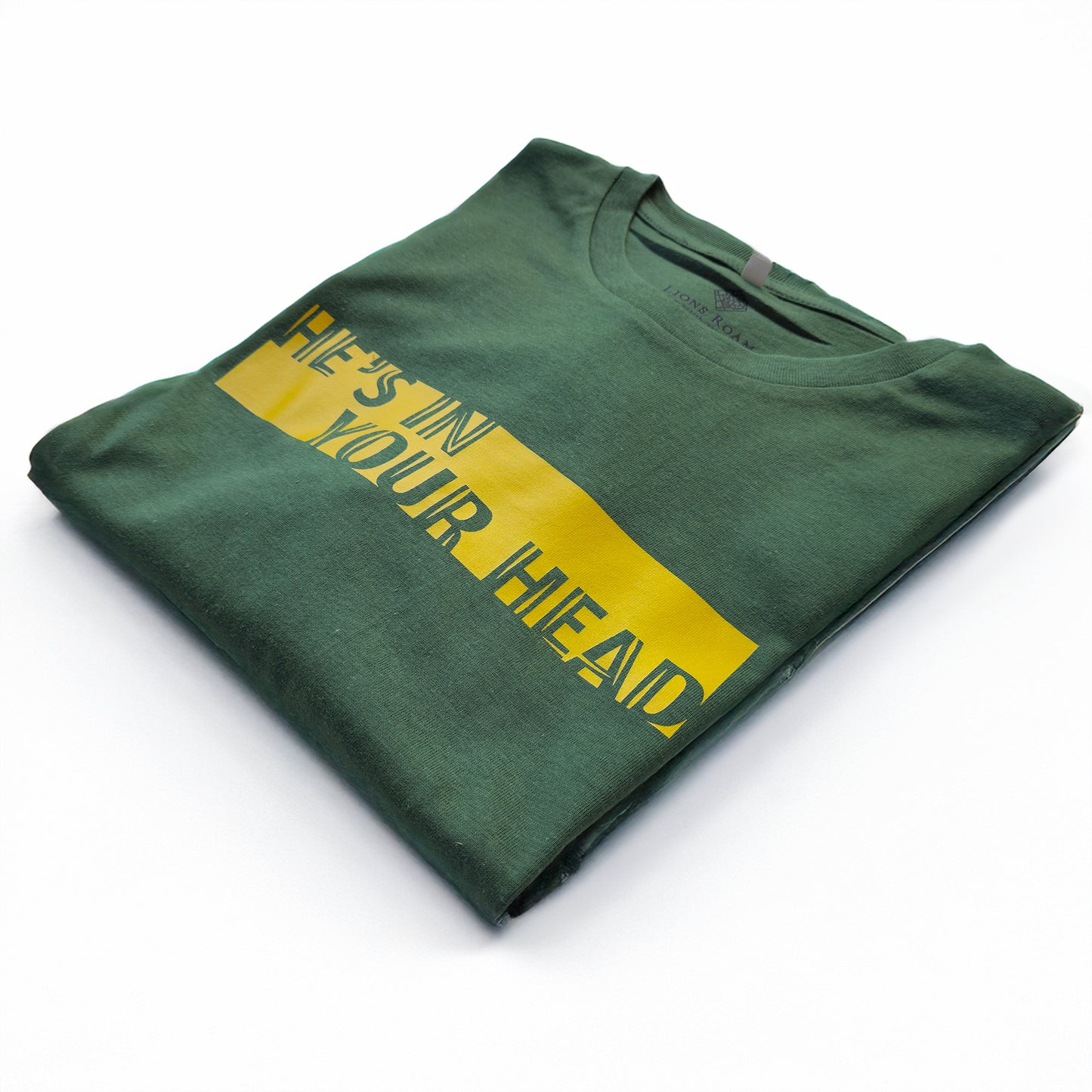 A Green t-shirt with the phrase "He's in your Head" printed in Yellow.