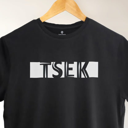 A black t-shirt with the phrase "Tsek" printed in White.